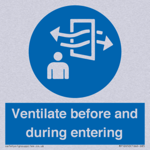 Ventilate before and during entering